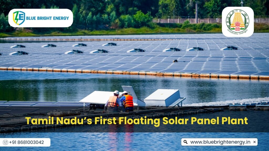 Tamil Nadu’s First Floating Solar Panel Plant: A Step Towards Renewable Energy